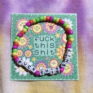 FUCK THIS SHIT Bracelet